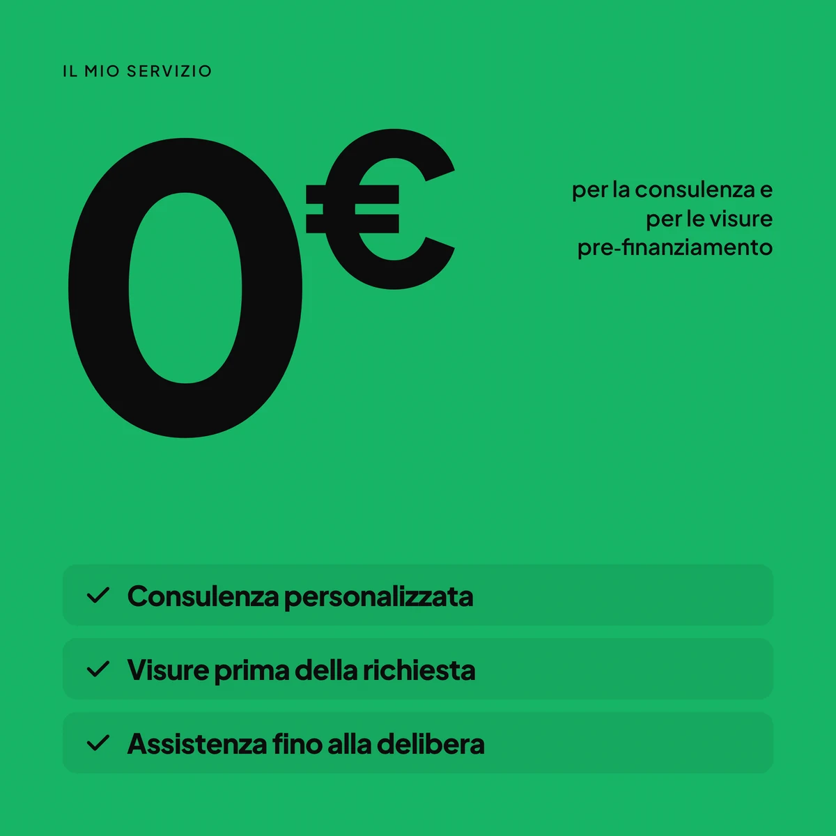 0 € per la consulenza e per le visure pre-finanziamento: consulenza personalizzata, visure prima della richiesta, assistenza fino alla delibera